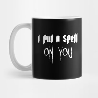 i put a spell on you Mug